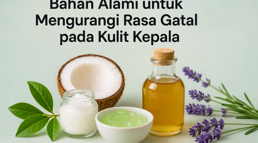 Atasi gatal di kulit kepala menggunakan 5 bahan alami yang efektif dan mudah digunakan.