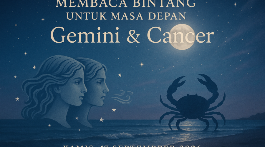 Gemini & Cancer 17 Sep 2026: Gemini dapat kejutan, Cancer fokus pada kesehatan.