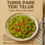 Tumis pare dengan teri dan telur, pilihan sehat dan lezat untuk menu diet yang memuaskan.